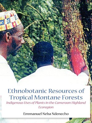 cover image of Ethnobotanic Resources of Tropical Monta